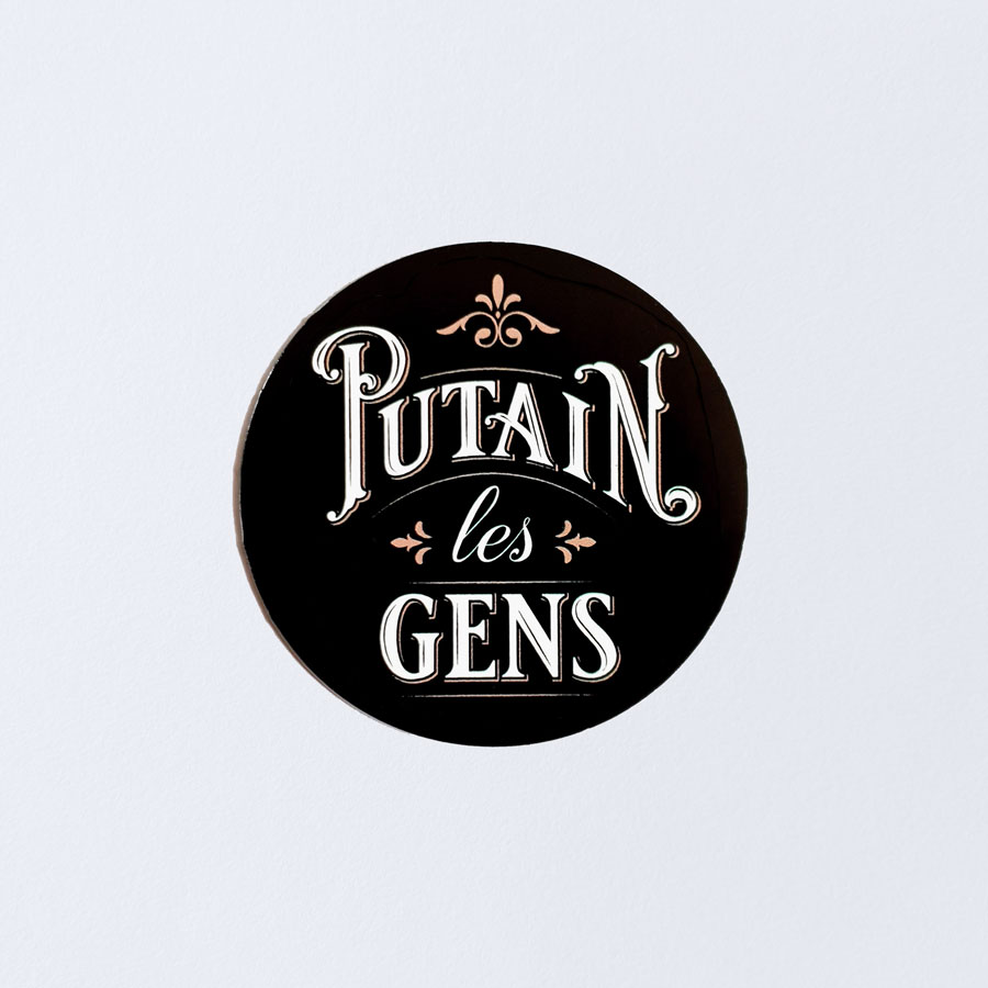 Sticker rond 5,7 cm Putain les gens