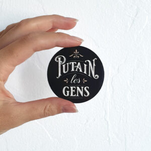 Sticker rond 5,7 cm Putain les gens